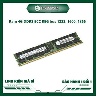 Ram 4g ddr3 ecc reg bus 1333, 1600, 1866 linh kiện chính hãng shopcom