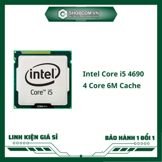 [BH 12 THÁNG 1 ĐỔI 1] Intel Core i5 4690 - 4 Core 6M Cache linh kiện chính hãng Shopcom