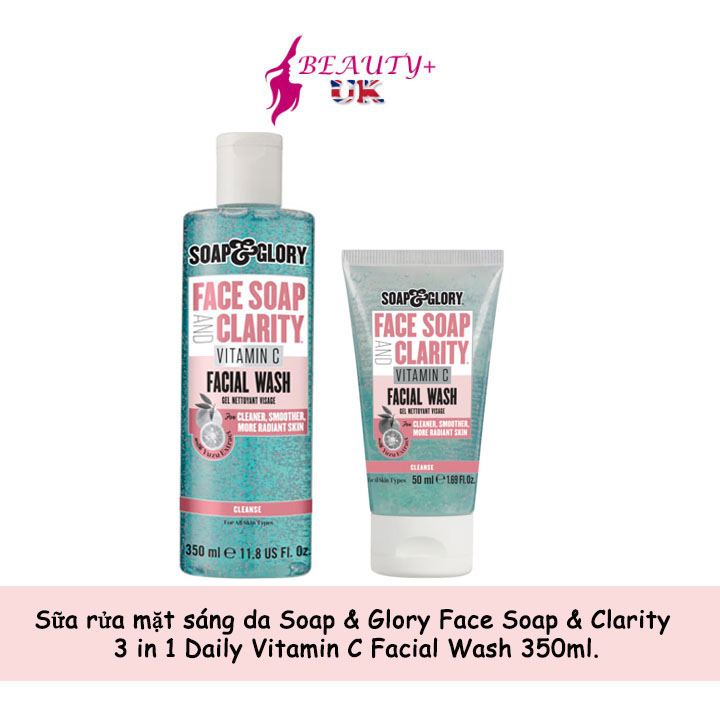 Sữa rửa mặt sáng da Soap & Glory Face Soap & Clarity 3 in 1 Daily Vitamin C Facial Wash 350ml