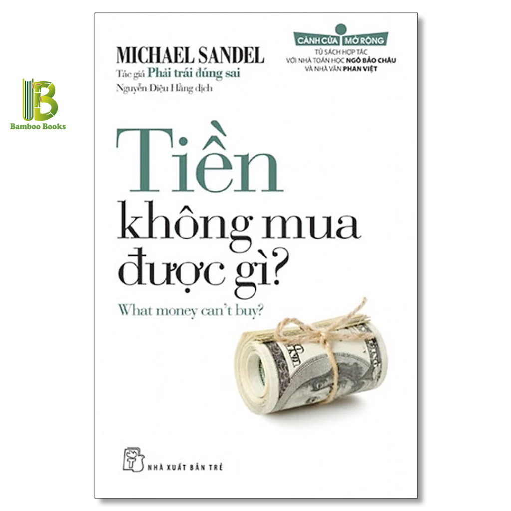 Sách - Combo 2 Tác Phẩm Của Michael Sandel: Tiền Không Mua Được Gì + Phải Trái Đúng Sai - NXB Trẻ