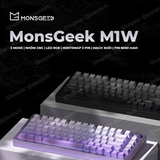 [TẶNG ĐỆM KÊ TAY] Bàn phím Monsgeek M1W | Nhôm CNC | 3 Mode | LED RGB | Hotswap 5 pin | Mạch xuôi | Pin 6000 mAh