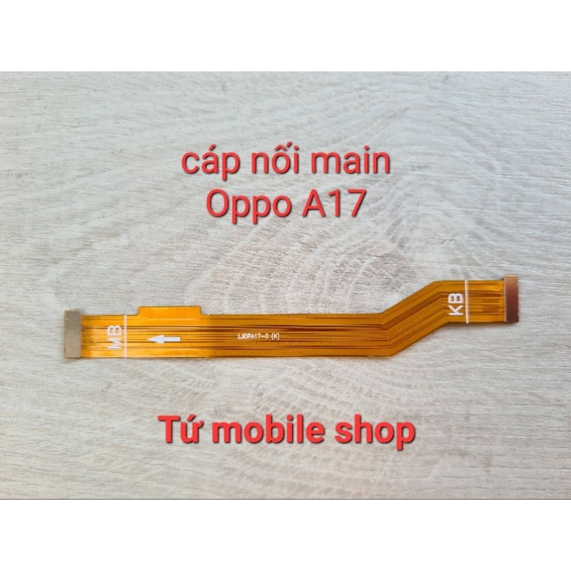 Cáp nối main Oppo A17 , Oppo A17k