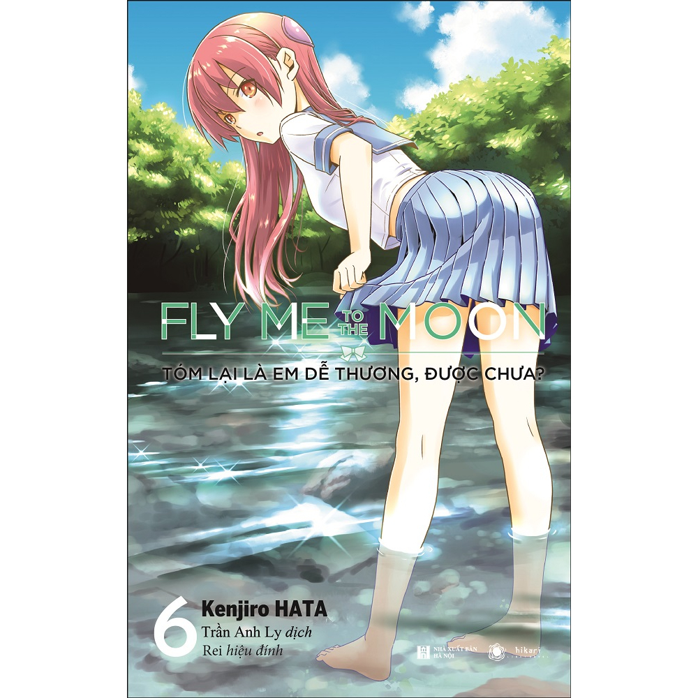 Sách - Fly me to the moon - Tóm lại là em dễ thương được chưa - Tập 6 Tặng Kèm Bookmark