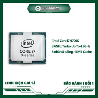 Bộ vi xử lý cpu intel core i7 9700k 3.6ghz turbo up to 4.9ghz, 8 nhân 8 luồng, 16mb cache