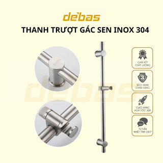 Thanh trượt tay sen điều chỉnh vòi hoa sen tắm inox 304 lên xuống cao cấp cần trượt tay sen tròn sen vuông Debas
