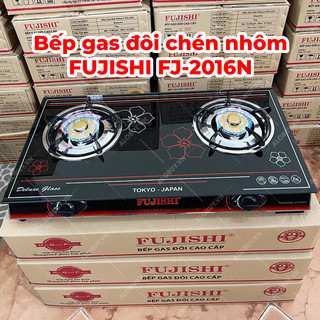 Bếp gas chén nhôm đôi mặt kính FUJISHI FJ-2016N - Tiết kiệm gas - Bảo hành 1 năm chính hãng