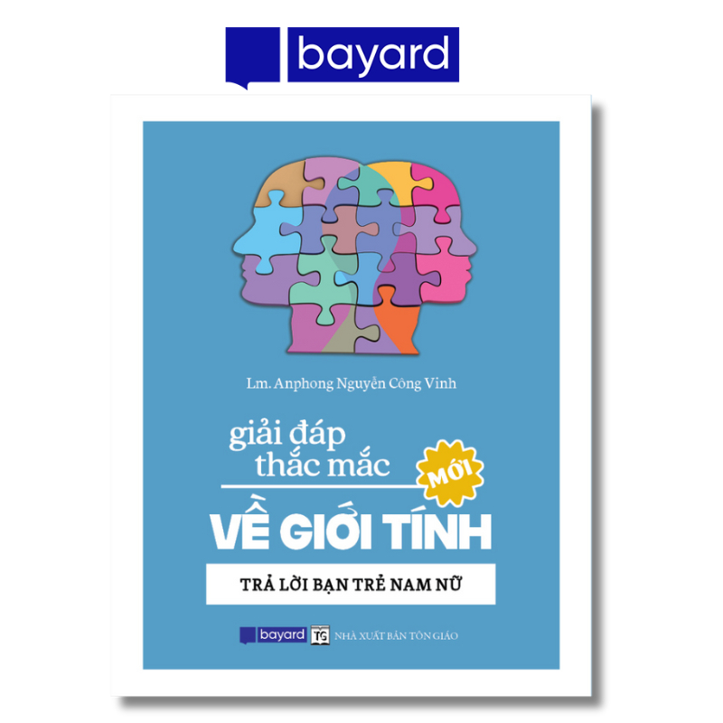 Sách - GIẢI ĐÁP THẮC MẮC VỀ GIỚI TÍNH - Trả Lời Bạn Trẻ Nam Nữ (Mới)