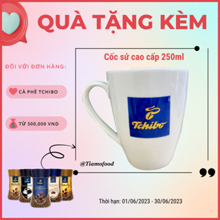 [HÀNG TẶNG KÈM] Cốc sứ cà phê Tchibo và Davidoff cho đơn hàng trên 1,000,000
