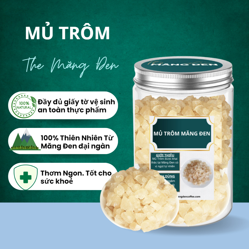 Mủ Trôm Măng Đen 250gr Đặc Sản The Măng Đen Kon Tum