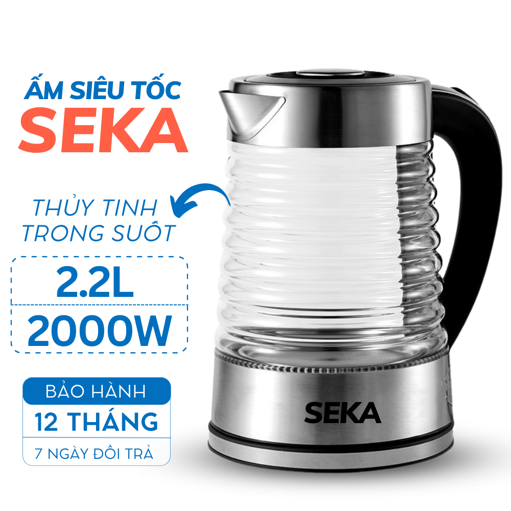 Ấm Siêu Tốc Thủy Tinh Chính Hãng SEKA Công Suất 2000W Dung Tích 2.2L , Đế Xoay 360 độ Chế Độ Bảo Hành 12 Tháng