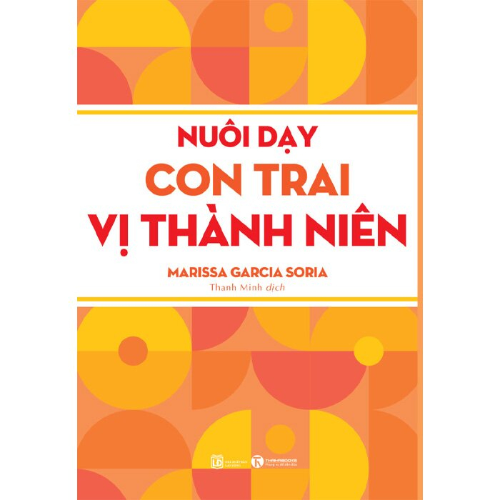 Sách - Nuôi Dạy Bé Trai Vị Thành Niên - Marissa Garcia Soria(THA)