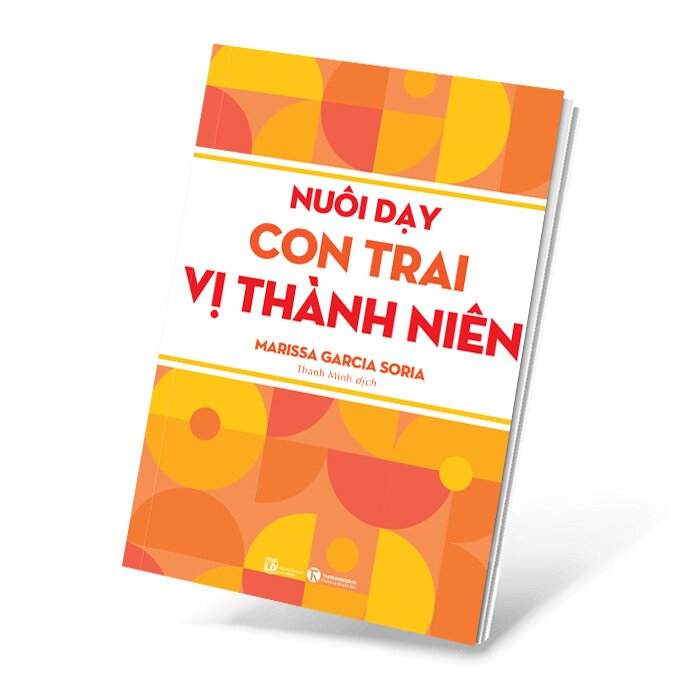 Sách - Nuôi Dạy Bé Trai Vị Thành Niên - Marissa Garcia Soria(THA)