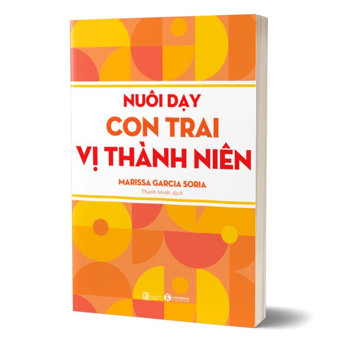 Sách - Nuôi Dạy Bé Trai Vị Thành Niên - Marissa Garcia Soria(THA)