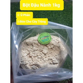 Bột Đậu Tương (Đậu Nành) Xay Mịn (Gói 1kg) Dùng Trong Nông Nghiệp, Ủ Phân, Cho Gia Súc Ăn