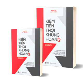Sách - Kiếm Tiền Thời Khủng Hoảng (Martin D Weiss - ALP)