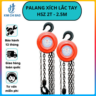 Pa lăng xích kéo tay HSZ 2T - 2.5M KCB - Nâng hạ hàng hóa những đồ vật dễ vỡ, xích phi 6