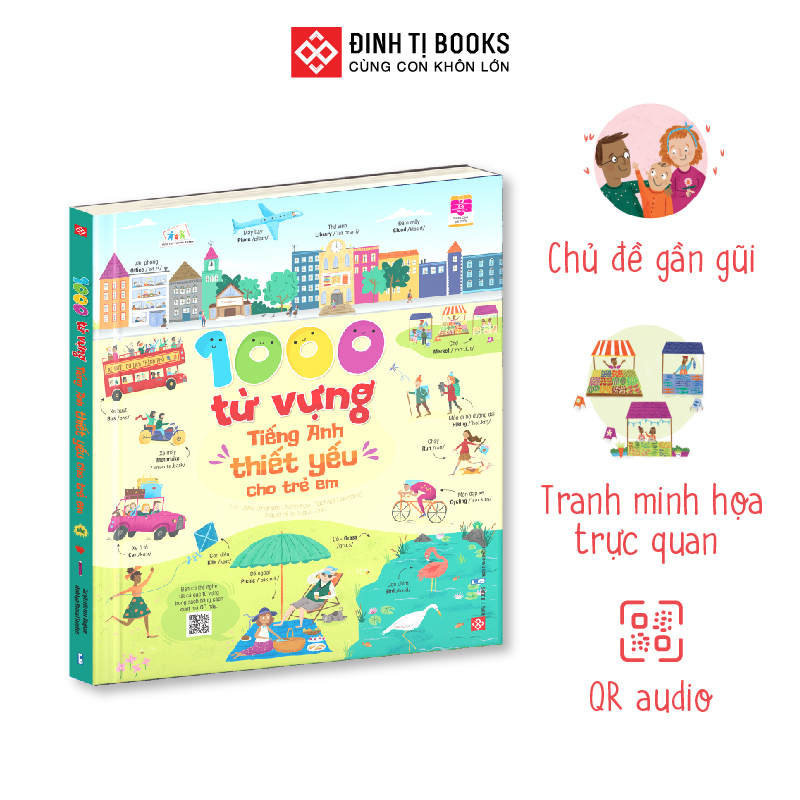 Sách - 1000 từ vựng tiếng Anh thiết yếu cho trẻ em - Nhiều chủ đề kèm tranh minh họa và QR audio - Đinh Tị Books