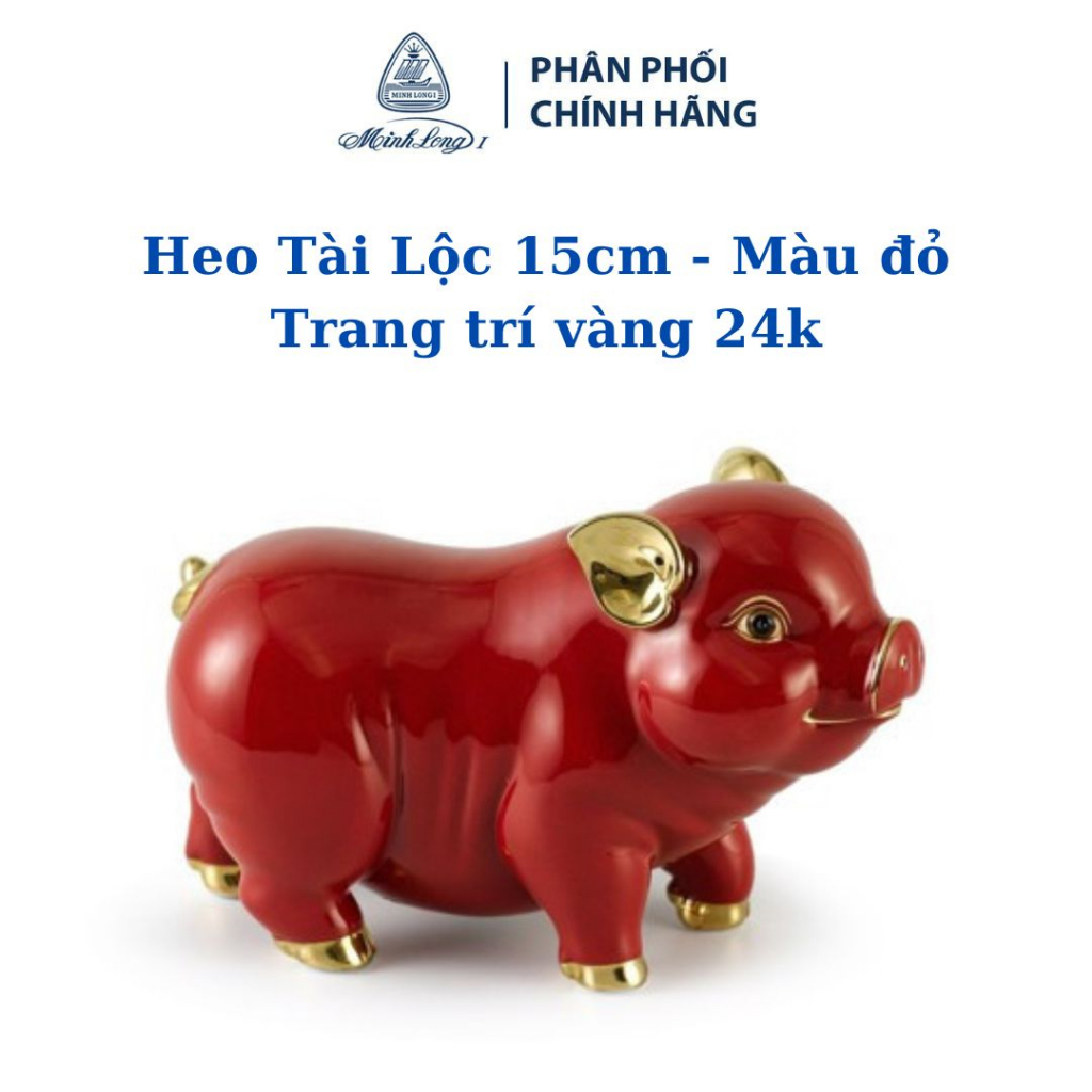 Heo Tài Lộc 15 cm - Màu đỏ Trang trí 24k - Gốm sứ cao cấp Minh Long 1
