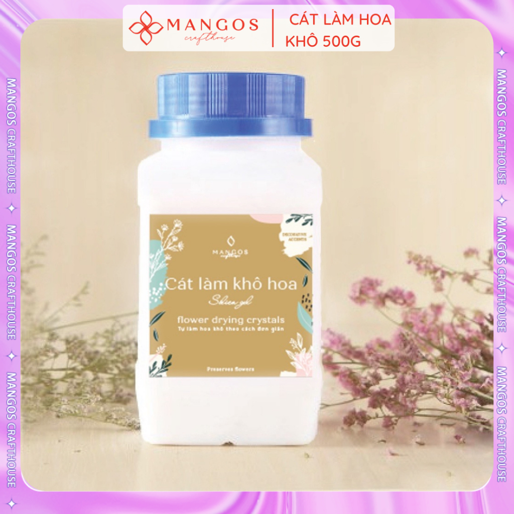 Silica gel - Cát làm khô hoa -Xoài Bông- dễ làm vẫn giữ nguyên màu sắc sử dụng nhiều lần 500g
