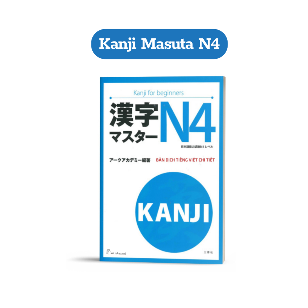 Sách - Kanji Masuta N4 - Chinh Phục Hán Tự JLPT N4 Bản Dịch Tiếng Việt