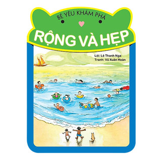 Sách - bé yêu khám phá - rộng và hẹp - nhiều tác giả