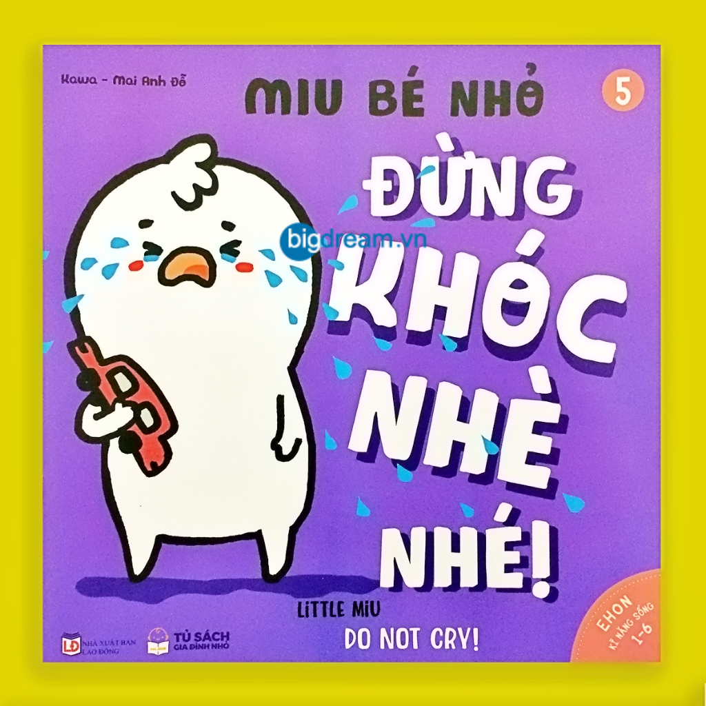 Sách - BẢN MỚI SONG NGỮ Miu Bé Nhỏ Đừng Khóc Nhè Nhé! Phần1 Ehon Kĩ Năng Sống Cho Bé 1-6 Tuổi Miu miu tự lập hiểu chuyện
