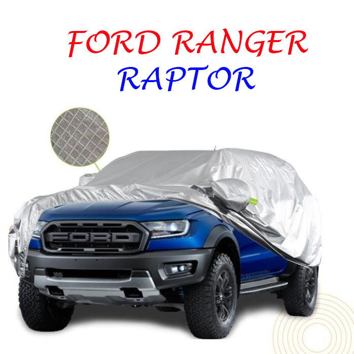 Bạt che phủ xe bán tải Ford Ranger Raptor chống nắng mưa - bạt trùm xe ô tô 3 lớp chống nóng không thấm nước . .
