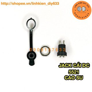 Bộ jack dc + cao su 5521 chất lượng