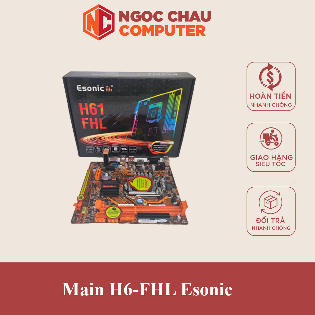 Main H61 Esonic mới 100% bảo hành 24 tháng