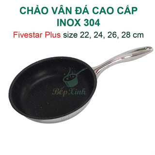 Chảo chống dính bếp từ vân đá inox 304 cao cấp FiveStar Plus 3 lớp đáy liền ( 22cm / 24cm / 26cm / 28cm)