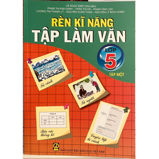 Rèn kĩ năng tập làm văn lớp 5 tập 1