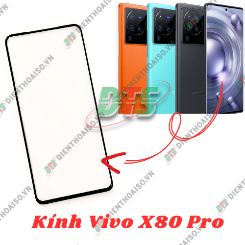 Kính Vivo X80 Pro , kính ép dùng cho vivo x80 pro