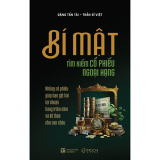 Sách - Bí mật tìm kiếm Cổ phiếu ngoại hạng - Những Cổ phiếu giúp bạn gặt hái lợi nhuận hàng trăm năm và kế thừa cho con