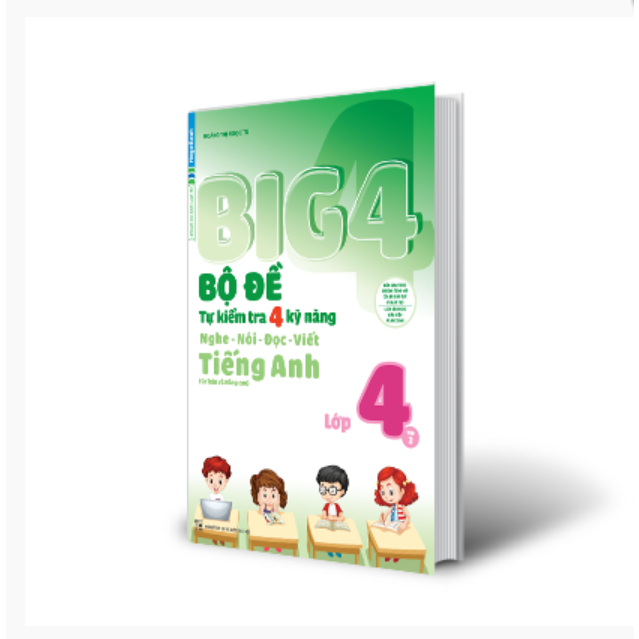 Sách - combo 2c Combo Big 4 Bộ Đề Tự Kiểm Tra 4 Kỹ Năng Nghe – Nói – Đọc – Viết Tiếng Anh Lớp 4 tập 1+2