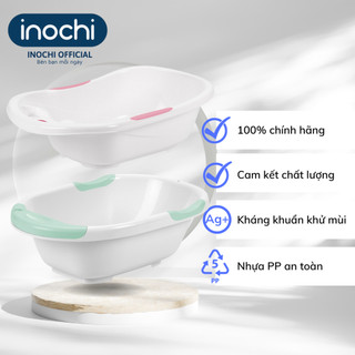Chậu Tắm, Thau Tắm Cho Bé Notoro INOCHI Thiết Kế Rộng Có Tay Nắm Giúp Bé Thoải Mái tắm