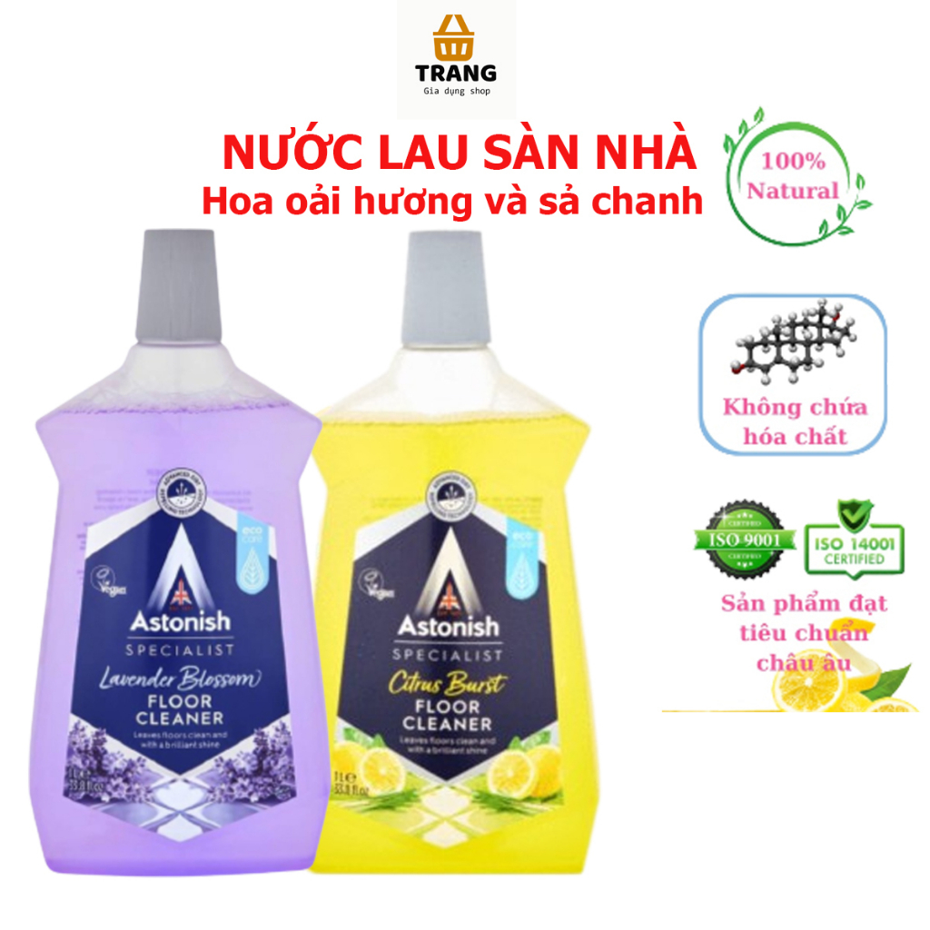 Nước lau sàn Astonish, nước lau sàn nhà thuần chay an toàn với trẻ nhỏ tiêu chuẩn châu Âu