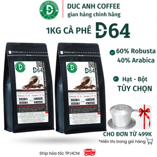 1kg Cà Phê Mộc Xay Pha Phin D64 Thành Phần 60% Robusta+40% Arabica Nguyên Chất