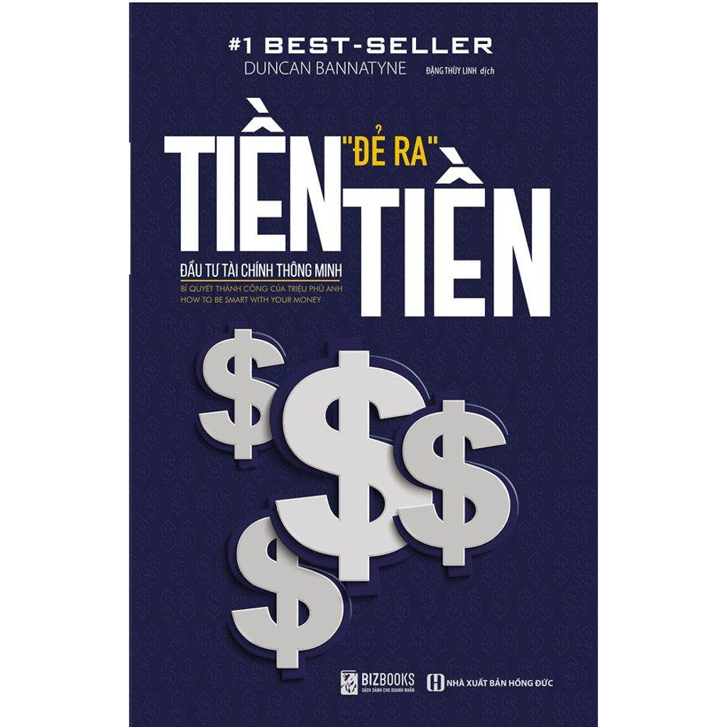 Sách - Tiền Đẻ Ra Tiền: Đầu Tư Tài Chính Thông Minh