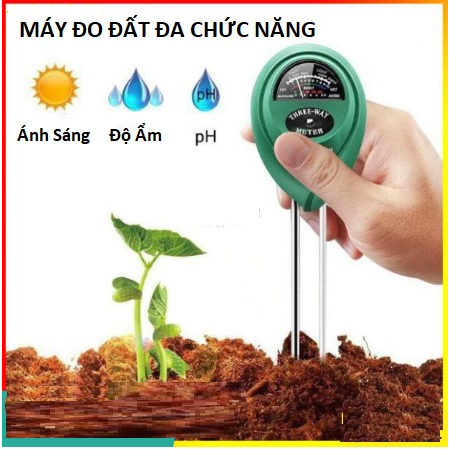 Máy Đo, Dụng Cụ Đo Độ PH Đất 3 Trong 1 Đo PH, Độ ẩm, Ánh Sáng Đất Trồng Cây Chính Xác Đến Độ +- 0.1pH