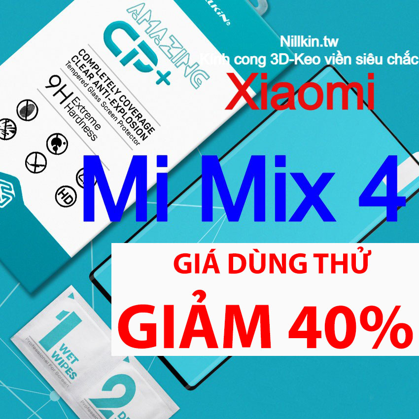 Kinh cường lực Xiaomi Mi Mix 4 hiệu Nillkin.tw kính cong 3D keo viền siêu chắc