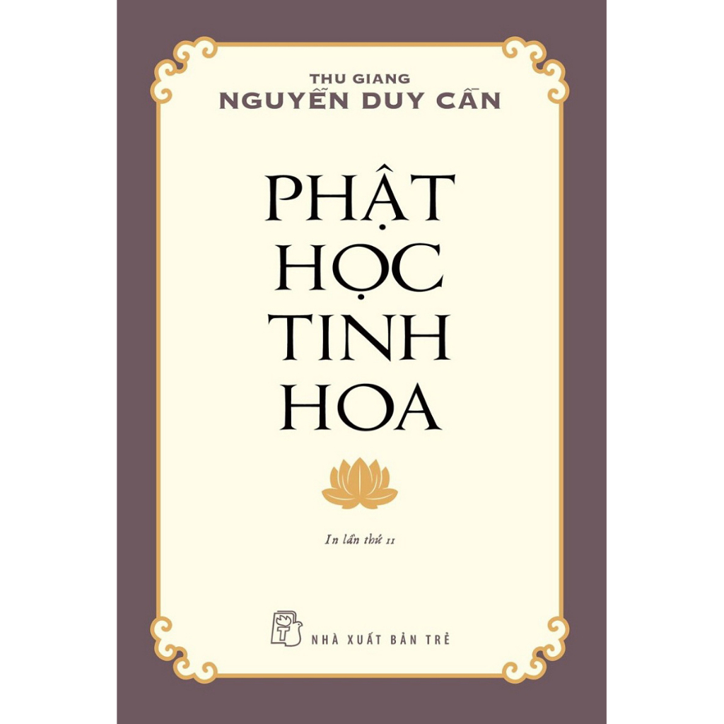 Sách - Phật học tinh hoa - Tác giả Thu Giang Nguyễn Duy Cần NXB Trẻ