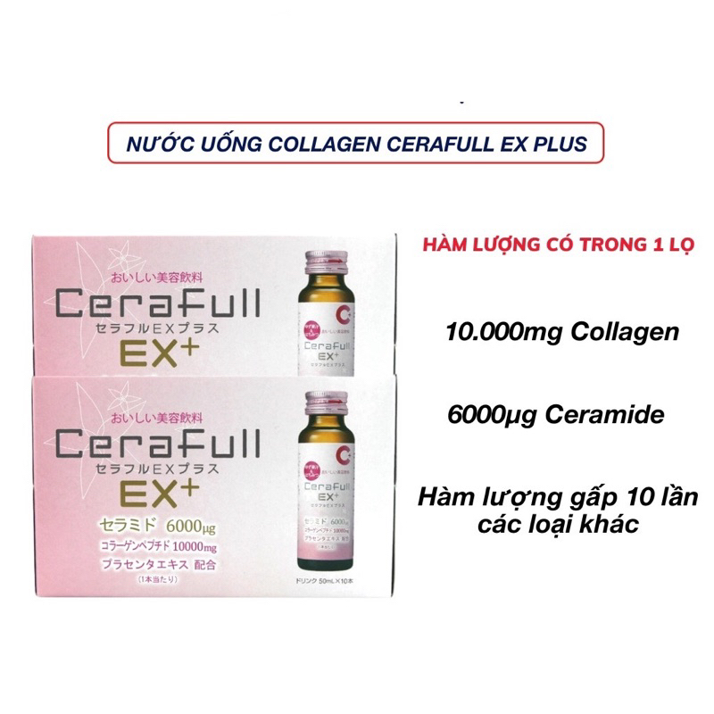 (8/2024)💥💥 Nước uống Collagen Cerafull EX Plus đậm đặc  BẢN CAO CẤP 10.000mg collagen và 6.000μg Ceramide