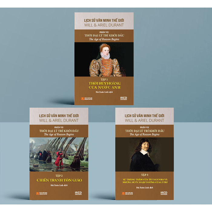 Sách IRED Books - Lịch Sử Văn Minh Thế Giới Phần 7 : Thời Đại Lý Trí Khởi Đầu | The Age of Reason Begins - Will Durant