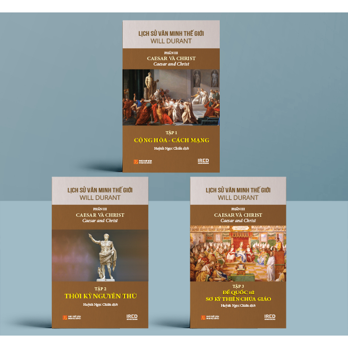 Sách IRED Books - Lịch Sử Văn Minh Thế Giới Phần 3 : Caesar và Christ - Will Durant (trọn bộ 3 tập)