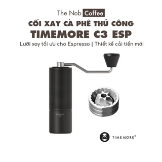 Cối xay cà phê thủ công Timemore C3 ESP | Chuyên xay Espresso