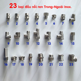 23 loại đầu nối ren trong ngoài inox ,kép inox, lơ inox phi 21, 27, 34mm