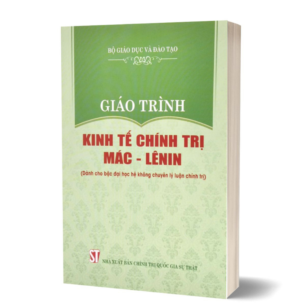 Sách - Giáo Trình Kinh Tế Chính Trị Mác - Lênin (Dành Cho Bậc Đại Học Hệ Không Chuyên Lý Luận Chính Trị)