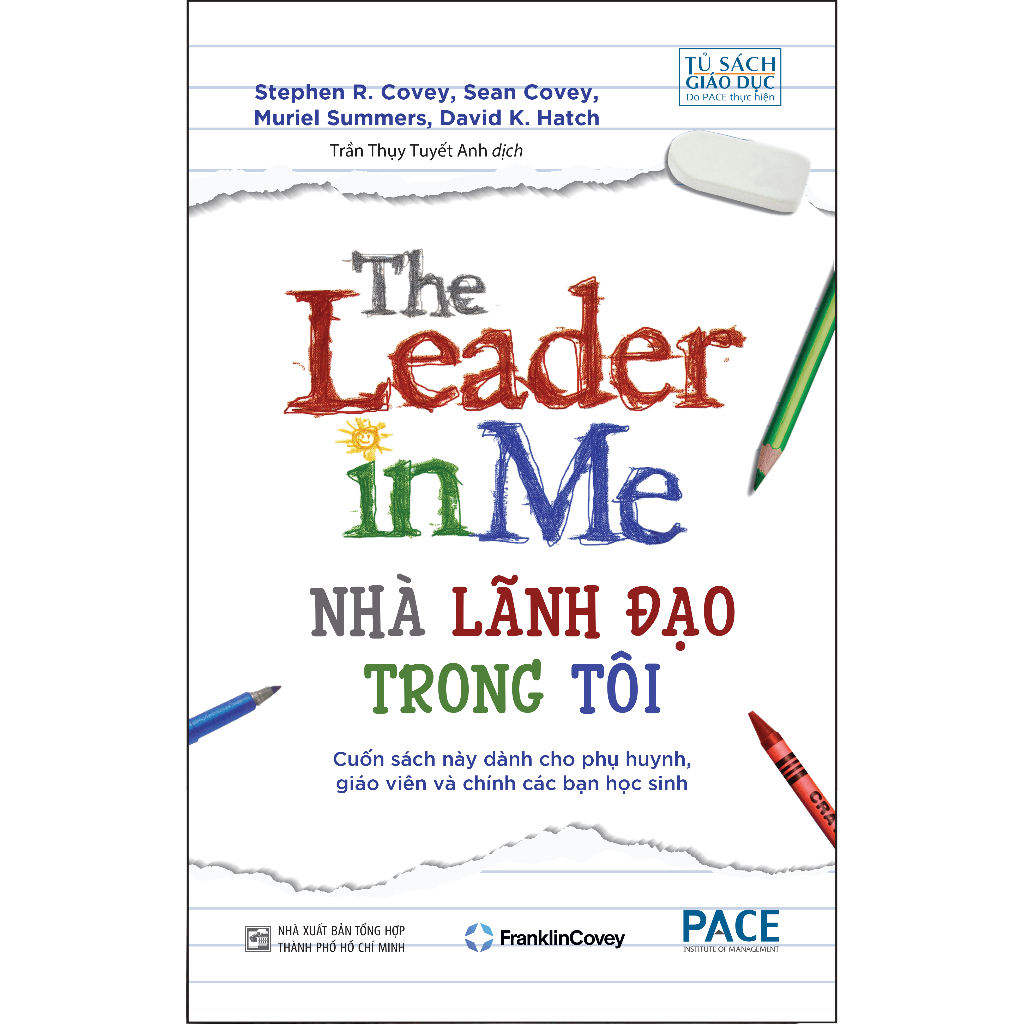 Sách PACE Books - Nhà Lãnh Đạo Trong Tôi (The Leader in Me) - Stephen R. Covey