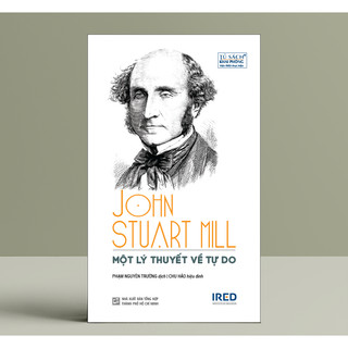Một lý thuyết về tự do - john stuart mill - ired books