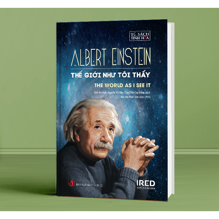 Sách IRED Books - Thế Giới Như Tôi Thấy (The World as I See It) - Albert Einstein
